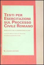 Testi per esercitazioni sul processo civile romano. Brani scelti dal IV Commentario di Gaio