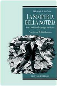 La scoperta della notizia - Michael Schudson - copertina