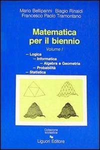  Matematica per il biennio -  Mario Bellipanni, Biagio Rinaldi, P. Francesco Tramontano - copertina