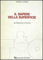 Il sapere della superficie. Da Nietzsche a Simmel