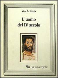 L' uomo del IV secolo - Vito A. Sirago - copertina