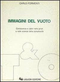 Immagini del vuoto. Conoscenza e valori nella gnosi e nelle scienze della complessità - Carlo Formenti - copertina