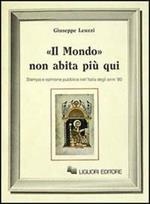 Il mondo non abita più qui. Stampa ed opinione pubblica nell'Italia degli anni'80