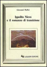 Ippolito Nievo e il romanzo di transizione - Giovanni Maffei - copertina