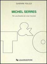 Michel Serres. Per una filosofia dei corpi miscelati