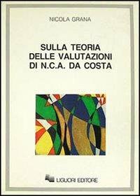 Sulla teoria delle valutazioni di Newton C. A. Da Costa - Nicola Grana - copertina