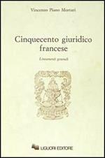 Cinquecento giuridico francese. Lineamenti generali