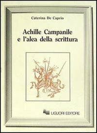 Achille Campanile e l'alea della scrittura - Caterina De Caprio - copertina