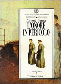 L' onore in pericolo. Carità e reclusione femminile nell'Ottocento napoletano - Laura Guidi - copertina