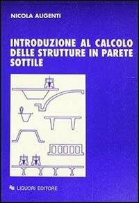 Introduzione al calcolo delle strutture in parete sottile - Nicola Augenti - copertina