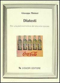 Diatesti. Per una psicosemiotica del discorso sociale - Giuseppe Mininni - copertina