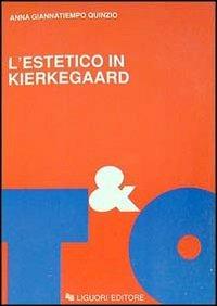 L' estetico in Kierkegaard - Anna Giannatiempo Quinzio - copertina
