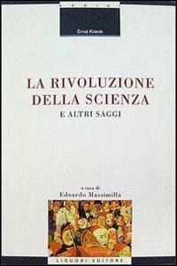 La rivoluzione della scienza e altri saggi - Ernst Krieck - copertina