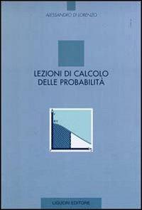 Lezioni di calcolo delle probabilità - Alessandro Di Lorenzo - copertina