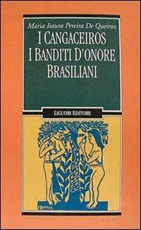 I cangaceiros. I banditi d'onore brasiliani - M. Isaura Pereira de Queiroz - copertina