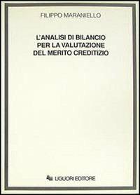 L' analisi di bilancio per la valutazione del merito creditizio - Filippo Maraniello - copertina