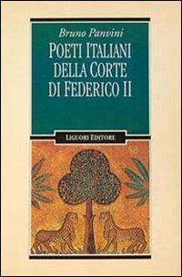 Poeti italiani della corte di Federico II - Bruno Panvini - copertina