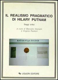 Il realismo pragmatico di Hilary Putnam. Saggi critici - copertina