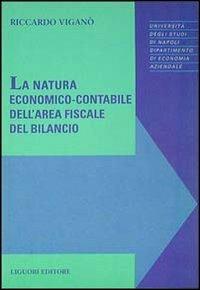 La natura economico-contabile dell'area fiscale del bilancio - Riccardo Viganò - copertina