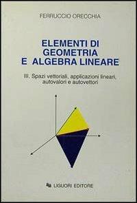 Elementi di geometria e algebra lineare. Vol. 3 - Ferruccio Orecchia - copertina
