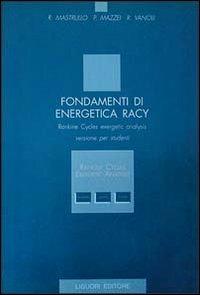 Fondamenti di energetica Racy. Rankine cycles exergetic analysis. Versione per studenti. Con floppy disk - Rita M. Mastrullo,Pietro Mazzei,Raffaele Vanoli - copertina