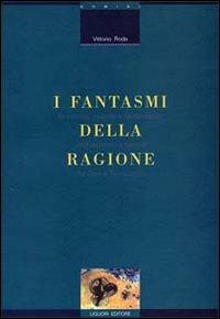 I fantasmi della ragione. Fantastico, scienza e fantascienza nella letteratura italiana fra Otto e Novecento - Vittorio Roda - copertina