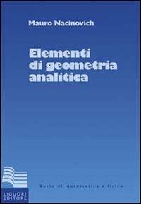 Elementi di geometria analitica - Mauro Nacinovich - copertina
