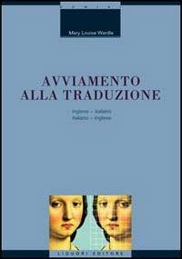 Avviamento alla traduzione inglese. Inglese-italiano, italiano-inglese - M. Louise Wardle - copertina