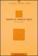 Lezioni di chimica fisica. Per corsi annuali