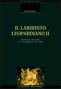 Il labirinto leopardiano. Vol. 2: Bibliografia 1984-1990 (Con una appendice 1991-1995). - Emilio Giordano - copertina