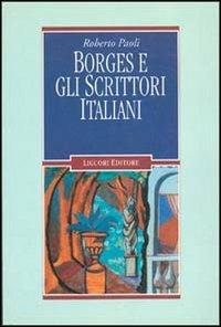 Borges e gli scrittori italiani - Roberto Paoli - copertina