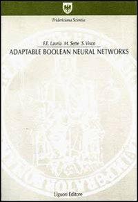 Adaptable boolean neural networks - Francesco E. Lauria,Marcello Sette,Stefania Visco - copertina