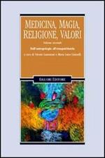 Medicina, magia, religione, valori. Vol. 2: Dall'Antropologia all'Etnopsichiatria.