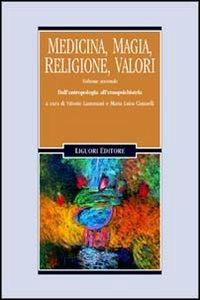 Medicina, magia, religione, valori. Vol. 2: Dall'Antropologia all'Etnopsichiatria. - copertina