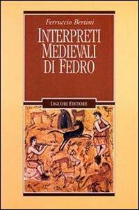 Interpreti medievali di Fedro - Ferruccio Bertini - copertina