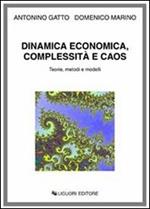 Dinamica economica, complessità e caos. Teorie, metodi e modelli