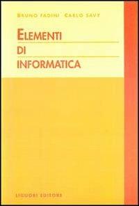 Elementi di informatica - Bruno Fadini,Carlo Savy - copertina