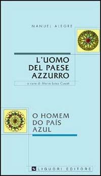 L' uomo del paese azzurro o Homen do país azul - Manuel Alegre - copertina