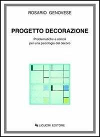 Progetto decorazione. Problematiche e stimoli per una psicologia del decoro - Rosario Genovese - copertina