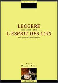 Leggere «L'esprit des lois». Stato, società e storia nel pensiero di Montesquieu - copertina