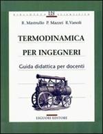 Termodinamica per ingegneri. Guida didattica per docenti