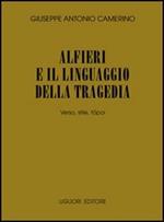 Alfieri e il linguaggio della tragedia. Verso, stile, tópoi