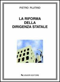 La riforma della dirigenza statale - Pietro Plutino - copertina