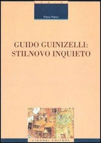 Guido Guinizelli: stilnovo inquieto - Pietro Pelosi - copertina