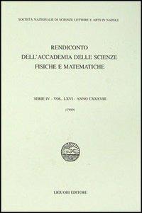 Rendiconto dell'Accademia delle scienze fisiche e matematiche. Serie IV. Vol. 66: Anno 1999. - copertina