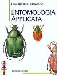 Entomologia applicata. Vol. 4\1: Coleotteri (Da Cicindelidi a Lucanidi). - Ermenegildo Tremblay - copertina
