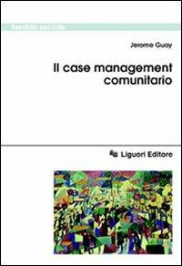 Il case management comunitario - Jerome Guay - copertina