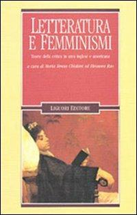 Letteratura e femminismi. Teorie della critica in area inglese e americana - copertina
