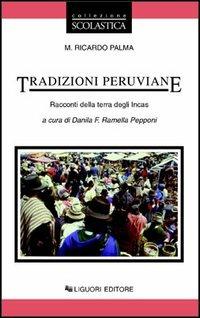 Tradizioni peruviane. Racconti della terra degli incas - M. Ricardo Palma - copertina