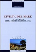 Civiltà del mare. I fondamenti della storia mediterranea